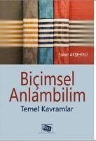 Bicimsel Anlambilim Temel Kavramlar - Aksehirli, Soner