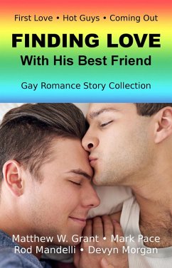 Cover Finding Love With His Best Friend Gay Romance Story Collection (eBook, ePUB)