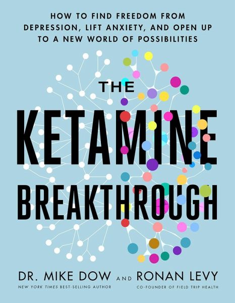 The Ketamine Breakthrough (eBook, ePUB)