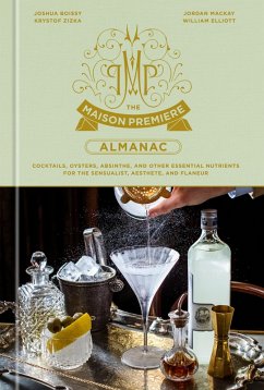 The Maison Premiere Almanac (eBook, ePUB) - Boissy, Joshua; Zizka, Krystof; Mackay, Jordan