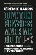 Quantum Physics Made Me Do It (eBook,... - Bild 1