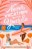 Never Vacation with Your Ex (eBook, ePUB)
