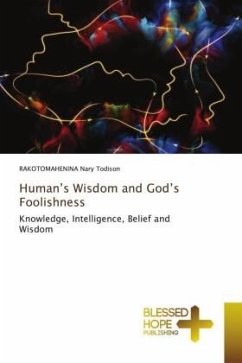 Human¿s Wisdom and God¿s Foolishness - Nary Todison, RAKOTOMAHENINA