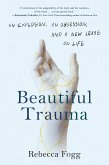Beautiful Trauma (eBook, ePUB)