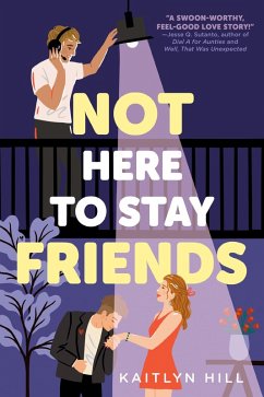 Not Here to Stay Friends (eBook, ePUB) - Hill, Kaitlyn