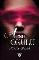 Arzu Okulu - Girgin, Atalay