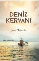 Deniz Kervani - Mustafa, Firuz