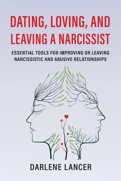 Dating, Loving, and Leaving a Narcissist - Lancer, Darlene A.