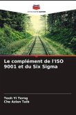 Le complément de l'ISO 9001 et du Six Sigma