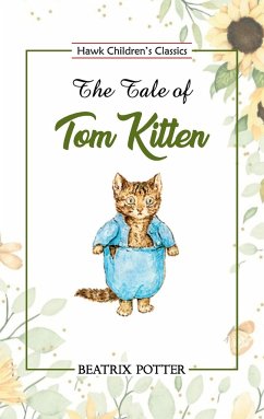 The Tale of Tom Kitten - Potter, Beatrix