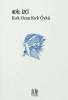 Kirk Ozan Kirk Öykü - Izci, Adil