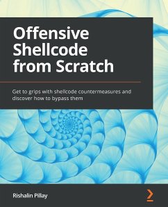 Offensive Shellcode from Scratch - Pillay, Rishalin