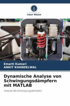 Dynamische Analyse von Schwingungsdämpfern mit MATLAB - KUMARI, EMARTI;Khandelwal, Ankit