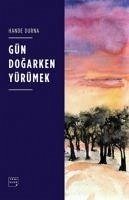 Gün Dogarken Yürümek - Duma, Hande