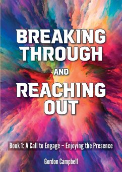 Breaking Through and Reaching Out - Campbell, Gordon