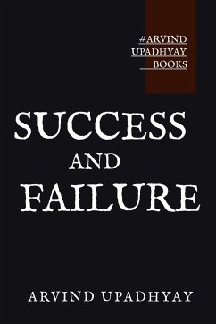 SUCCESS AND FAILURE - Upadhyay, Arvind