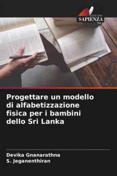 Progettare un modello di alfabetizzazione fisica per i bambini dello Sri Lanka - Gnanarathna, Devika;Jeganenthiran, S.