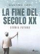 La fine del secolo XX: storia futura... - Bild 1