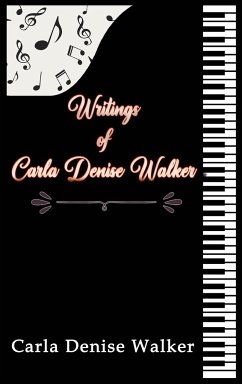 Writings of Carla Denise Walker - Walker, Carla Denise