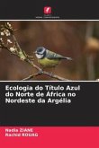 Ecologia do Título Azul do Norte de África no Nordeste da Argélia
