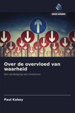 Over de overvloed van waarheid - Kabay, Paul