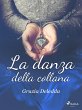 La danza della collana (eBook, ePUB) - Bild 1