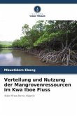Verteilung und Nutzung der Mangrovenressourcen im Kwa Iboe Fluss