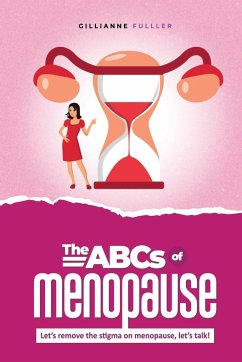 The ABCs of Menopause - Fuller, Gillianne H