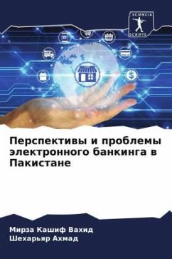 Perspektiwy i problemy älektronnogo bankinga w Pakistane - Vahid, Mirza Kashif;Ahmad, Shehar'qr