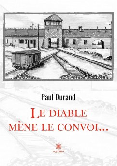 Le diable mène le convoi... - Paul Durand