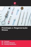 Fisiologia e Regeneração Óssea