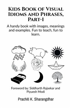 Kids Book of Visual Idioms and Phrases, Part-1 - Sharangdhar, Prachiti