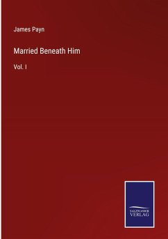 Married Beneath Him - Payn, James