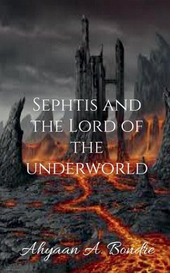 Sephtis and the Lord of the Underworld - A., Ahyaan