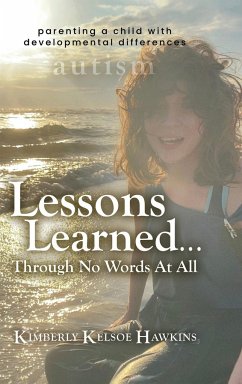 Lessons Learned... Through No Words At All - Hawkins, Kimberly Kelsoe