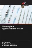 Fisiologia e rigenerazione ossea