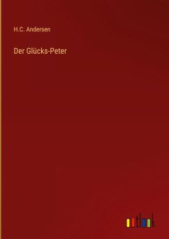 Der Glücks-Peter - Andersen, H. C.