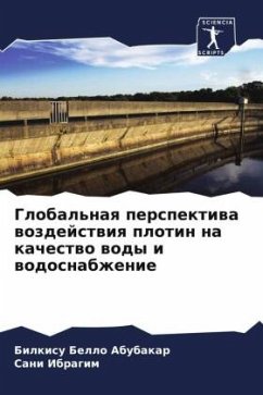 Global'naq perspektiwa wozdejstwiq plotin na kachestwo wody i wodosnabzhenie - Abubakar, Bilkisu Bello;Ibragim, Sani
