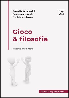 Gioco & filosofia (eBook, ePUB) - Antomarini, Brunella; Lutrario, Francesco; Movileanu, Daniela