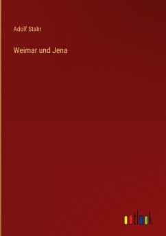 Weimar und Jena - Stahr, Adolf