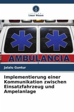 Implementierung einer Kommunikation zwischen Einsatzfahrzeug und Ampelanlage - Guntur, Jalalu