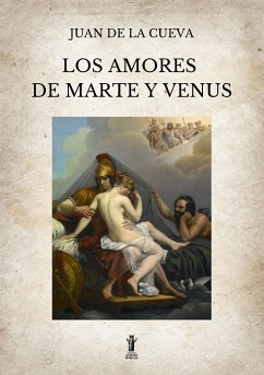 Los amores de Marte y Venus (eBook, ePUB) - De la Cueva, Juan