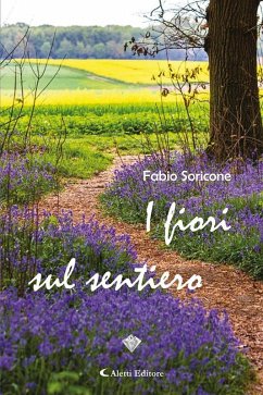 I fiori sul sentiero (eBook, ePUB) - Soricone, Fabio