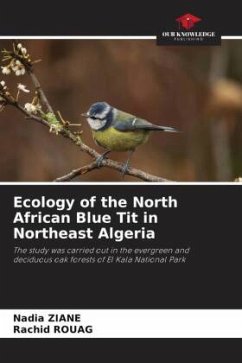 Ecology of the North African Blue Tit in Northeast Algeria - Ziane, Nadia;Rouag, Rachid