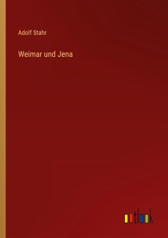Weimar und Jena - Stahr, Adolf