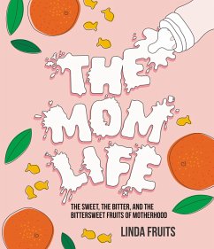 The Mom Life (eBook, ePUB) - Fruits, Linda
