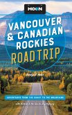 Moon Vancouver & Canadian Rockies Road Trip (eBook, ePUB)