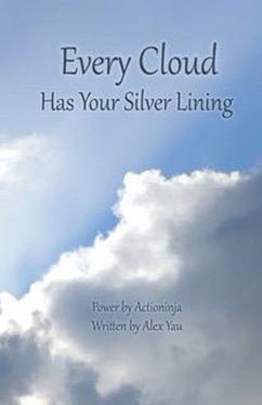Every Cloud has Your Silverlining (eBook, ePUB) - Yau, Alex