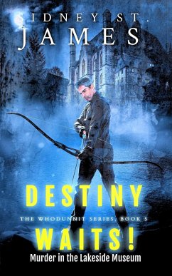 Cover Destiny Waits - Murder at the Lakeside Museum (The Whodunnit Series, #5) (eBook, ePUB)