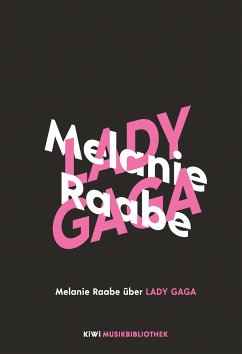 Melanie Raabe über Lady Gaga (Mängelexemplar) - Raabe, Melanie